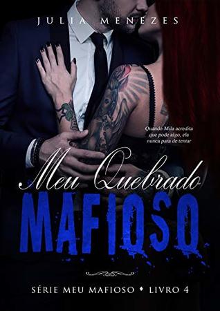 Meu Quebrado Mafioso (Série Meu Mafioso #4)