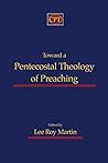 Toward a Pentecostal Theology of Preaching