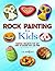 Rock Painting for Kids by Lin Wellford