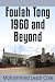 Foulah Tong 1960 and Beyond by Mohammed Leadi Cole