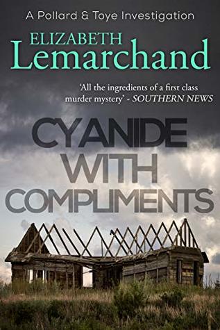 Cyanide With Compliments (Pollard & Toye Investigations Book 5)