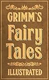 Grimms' Fairy Tales Illustrated