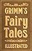 Grimms' Fairy Tales Illustrated
