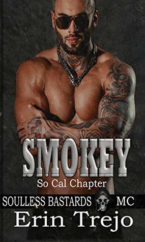 Smokey (Soulless Bastards MC So Cal Chapter, #1)