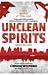 Unclean Spirits (Gods & Monsters, #1)
