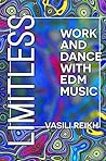 Limitless: Work and Dance with EDM Music