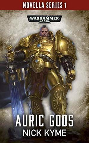 Auric Gods (The Black Library Novella Series 1 #3)