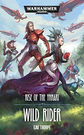 Wild Rider (Rise of the Ynnari, #2)