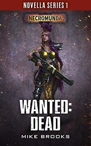 Wanted: Dead (The Black Library Novella Series 1 #6)
