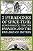 3 Paradoxes of Space-time: ...