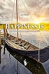 Happiness Is by Mette Odderskov