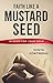 Faith Like a Mustard Seed