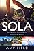 Sola: One Woman's Journey Alone Across South America