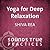 Yoga for Deep Relaxation by Shiva Rea