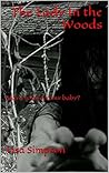 The Lady In the Woods: Have you seen my baby?
