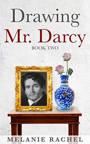 Drawing Mr. Darcy: A Faithful Portrait (Drawing Mr. Darcy, #2)