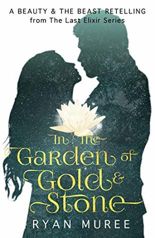 In the Garden of Gold & Stone: A Beauty and the Beast Retelling (Kindle Edition)