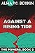 Against a Rising Tide: The Powers Book 3
