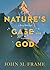 Nature's Case for God: A Brief Biblical Argument
