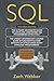 SQL: 2 Books In 1; Beginners And Intermediate Guide In SQL Programming