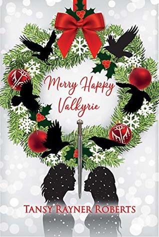 Merry Happy Valkyrie: A Holiday Fantasy Story