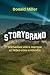 StoryBrand by Donald Miller StoryBrand by Donald Miller