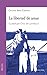 La libertad de amar (dBolsillo nº 890) (Spanish Edition)