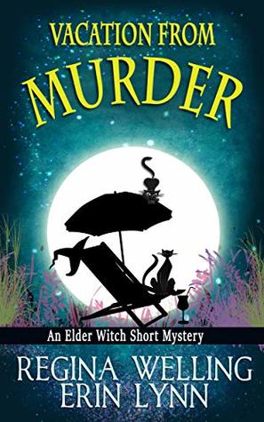Vacation from Murder (Elder Witch #3.5)