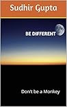Be Different: Don't be a Monkey