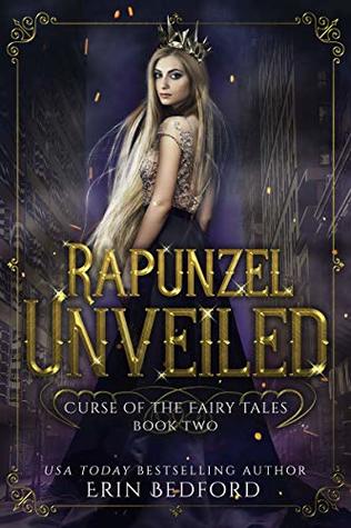 Rapunzel Unveiled (Curse of the Fairy Tales, #2)