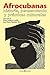 Afrocubanas: Historia, pens...