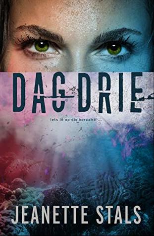 Dag Drie (Kindle Edition)