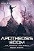 Apotheosis Boom (The Feedback Loop #8)