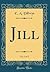 Jill, Vol. 2 of 2 (Classic Reprint)