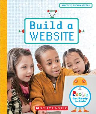 Build a Website (Rookie Get Ready to Code)