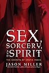 Sex, Sorcery, and...