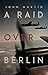 A Raid Over Berlin