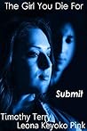 Submit (The Girl You Die For, #1)
