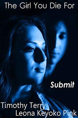 Submit (The Girl You Die For, #1)
