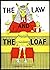 The Law And The Loaf: How g...