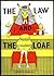 The Law And The Loaf by Kenneth Barlow