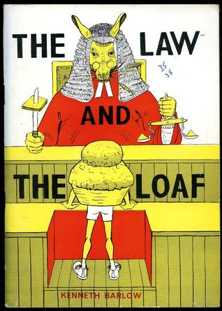 The Law And The Loaf: How government has been wrong in legislating about bread (Paperback)