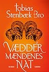 Væddermændenes nat by Tobias Stenbæk Bro