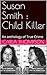 Susan Smith : Child Killer:...