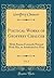 Poetical Works of Geoffrey Chaucer, Vol. 3: With Poems Formerly Printed With His, or Attributed to Him (Classic Reprint)