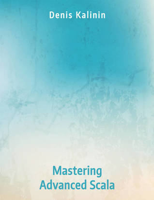 Mastering Advanced Scala