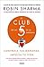 El club de las 5 de la mañana by Robin Sharma