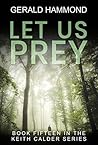 Let Us Prey (Keith Calder #15) Let Us Prey (Keith Calder #15)