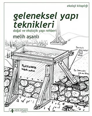 Geleneksel Yapı Teknikleri: Doğal ve Ekolojik Yapı Rehberi (Paperback)