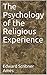 The Psychology of the Religious Experience
